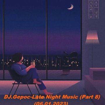 DJ.Gepoc   Late Night Music (Part 8) (06.01.2023)