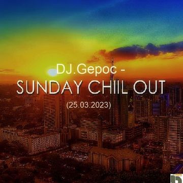DJ.Gepoc   Sunday Chillout (25.03.2023)
