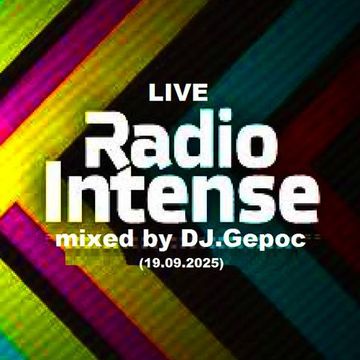 Live Radio intense   mixed by DJ.Gepoc (19.09.2025)