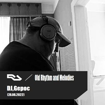 DJ.Gepoc   RA   Old Rhythm and Melodies (278.08.2022)
