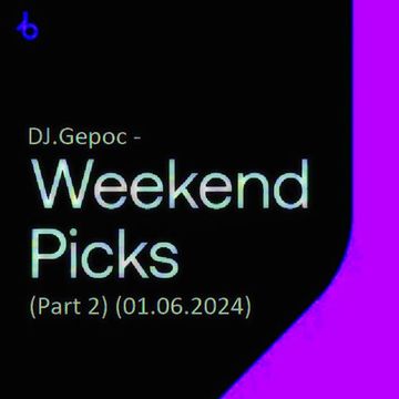 DJ.Gepoc - Weekend Pics (Part 2) (Upeload Version) (01.06.2024)