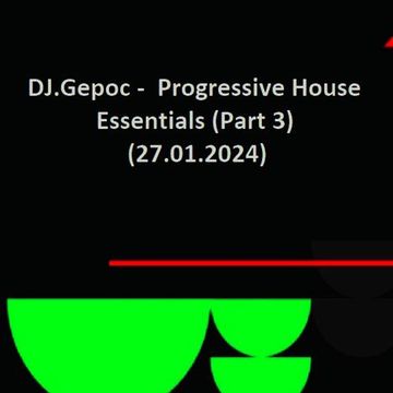 DJ.Gepoc    Progressive House Essentials (Part 3) (Upeload Version) (27.01.2024)