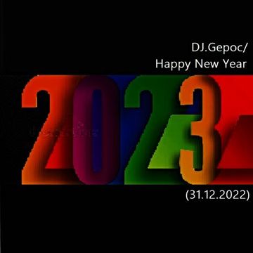 DJ.Gepoc   Happy New Year 2023 (31.12.2022)