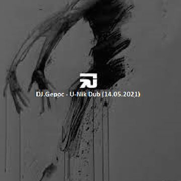 DJ.Gepoc - U Nik Dub (14.05.2021)