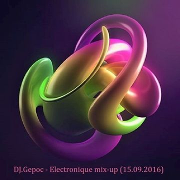 DJ.Gepoc   Electronique mix up (15.09.2016)