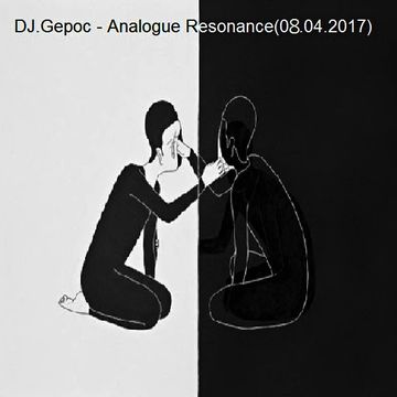 DJ.Gepoc - Analogue Resonance (08.04.2017)