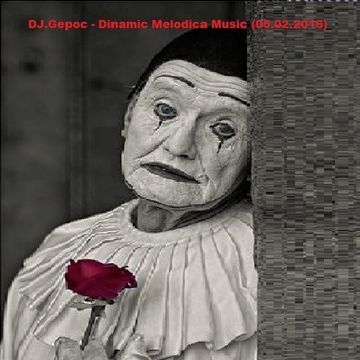 DJ.Gepoc - Dinamic Melodica Music (05.02.2016)