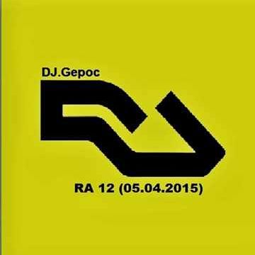 Dj.Gepoc - RA 12 (05.04.2015)