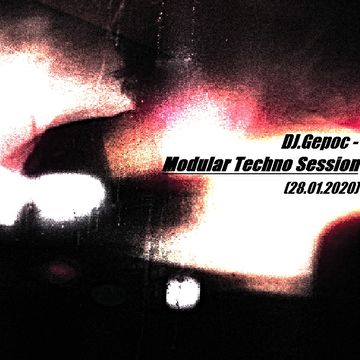 DJ.Gepoc - Modular Techno Session (28.01.2020)