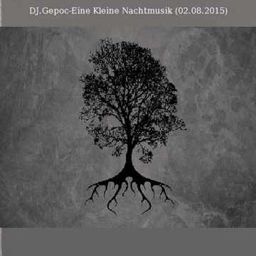 DJ.Gepoc - Eine Kleine Nachtmusik (02.08.2015)