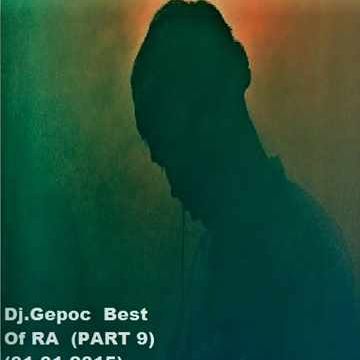 Dj.Gepoc - Best Of RA (PART 9)( 01.01.2015)