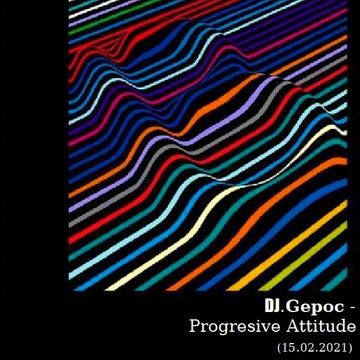 DJ.Gepoc - Progresive Attitude (15.02.2021)