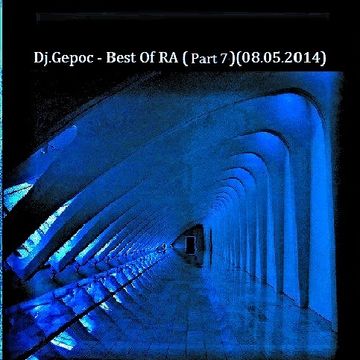 Dj.Gepoc - Best Of RA (Part 7)(10.07.2014)