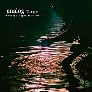 DJ.Gepoc - Analog Tape (10.04.2016)