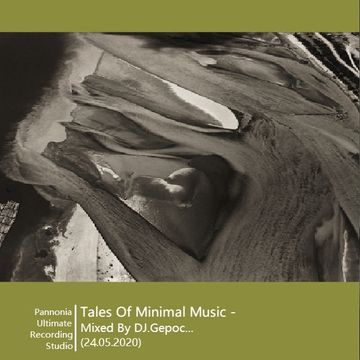 Tales Of Minimal Music - Mixed By DJ.Gepoc (24.05.2020