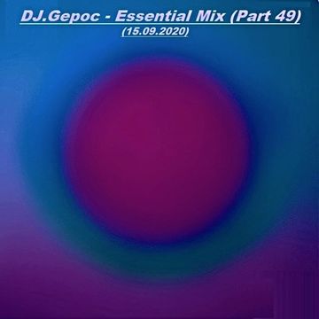 DJ.Gepoc   Essential Mix (Part 49) (15.09.2020)