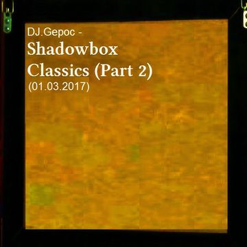 DJ.Gepoc - Shadowbox (Part 2)(01.03.2017)