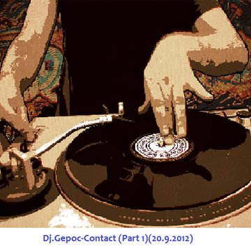 Dj.Gepoc - Contact (Part 1)20.9.2012