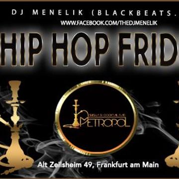 Hip Hop Friday @ Metropol Lounge 04.04.15 ( Live Mix ) by DJ-Menelik