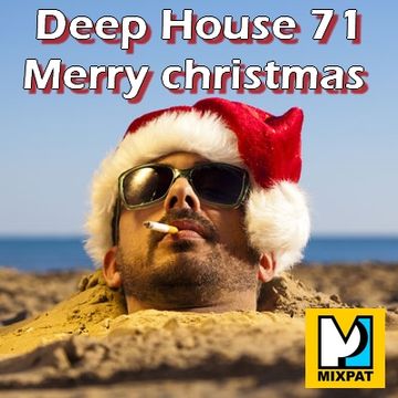 Deep House 71