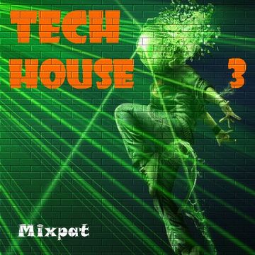 Tech House 3