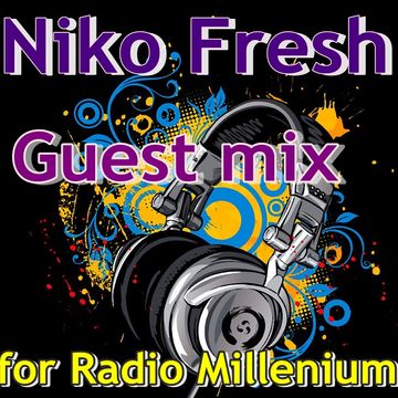 NIKO FRESH   guest mix for Radio Millenium Bulgaria   2015