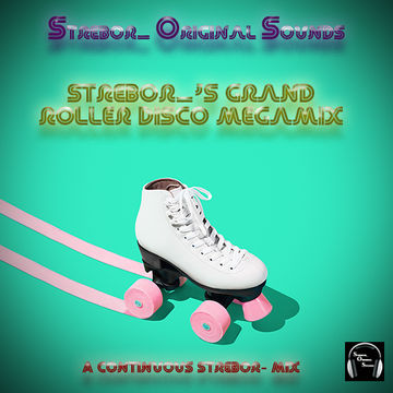 Strebor 's Grand Roller Disco Megamix