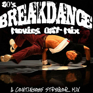 80s Breakdance Movies OST Mix 'Reup'