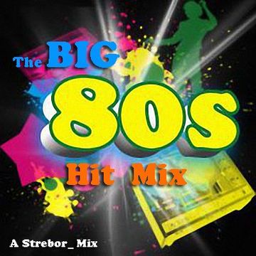 The Big 80's Hit Mix