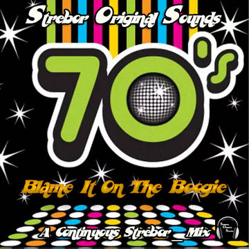 70's Blame It On The Boogie