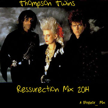 Thompson Twins Resurrection Mix 2014