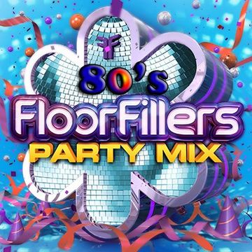 80's Floorfillers Party Mix