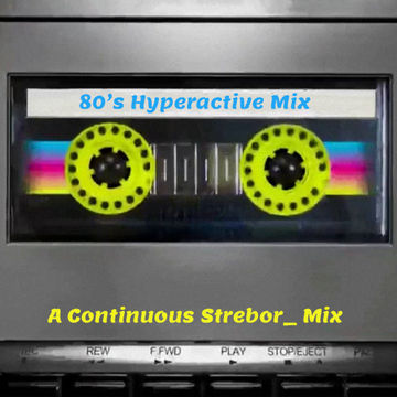 80's Hyperactive Mix