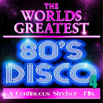 The World's Greatest 80's Disco Part 4