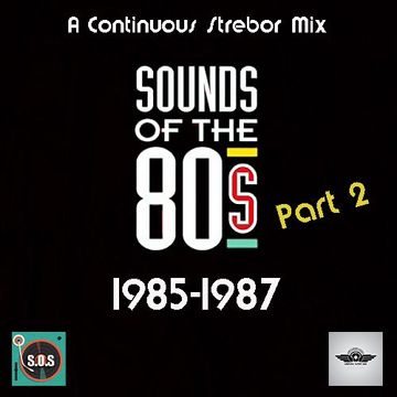 Sounds Of The 80's - 1985-1987 Part 2