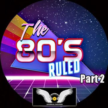 The 80's Ruled Part 2