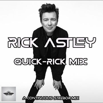 Rick Astley - Quick-Rick Mix