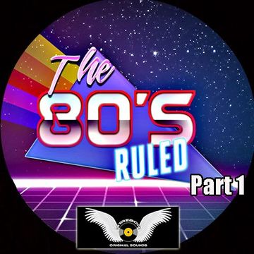 The 80's Ruled Part 1