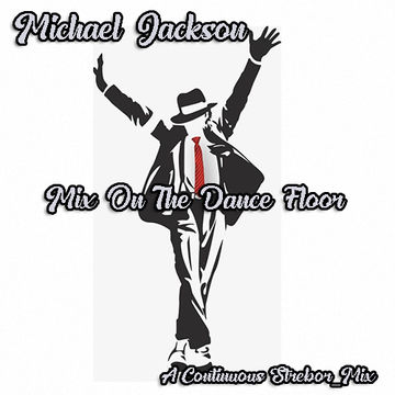 Michael Jackson   Mix On The Dance Floor