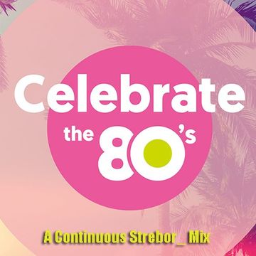 Celebrate The 80's