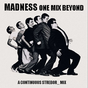 Madness   One Mix Beyond