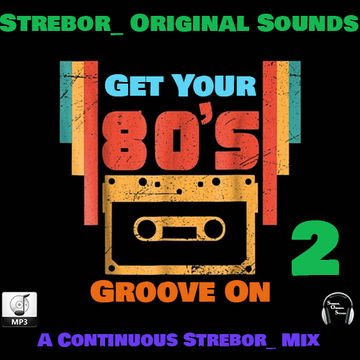 Get Your 80's Groove On Part 2