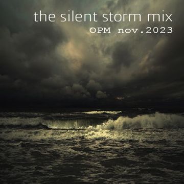 the silent storm mix  11/2023