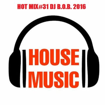 HOT MIX31 DJ B.O.B. 2016