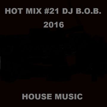 HOT MIX21 DJ B.O.B. 2016