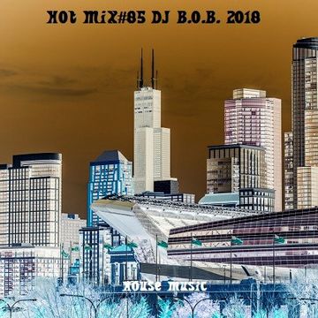 HOT MIX85 DJ B.O.B. 2018