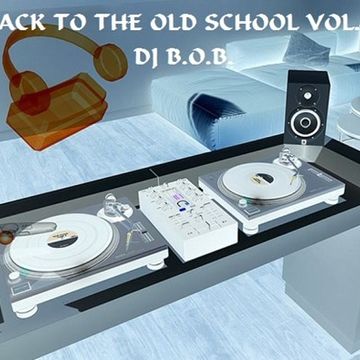 BACK TO THE OLD SCHOOL VOL.6 DJ B.O.B.