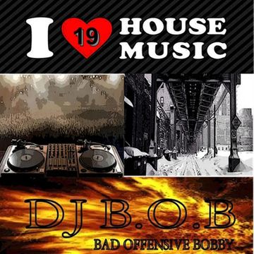 I LOVE HOUSE MUSIC VOL.19 DJ B.O.B.