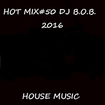 HOT MIX50 DJ B.O.B. 2016