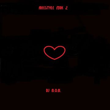 FREESTYLE MIX 2 DJ B.O.B.